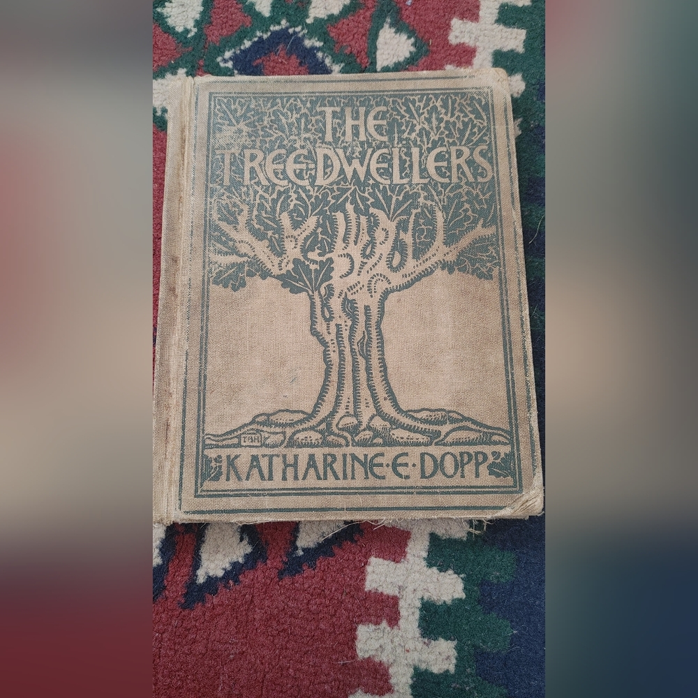 1927 The Tree-DwellersBook by Katharine Elizabeth Dopp rare